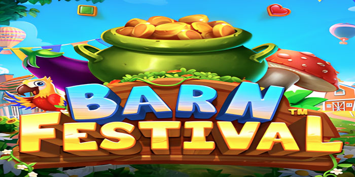 Panduan Lengkap Bermain Slot Barn Festival Di Situs Kitab4d