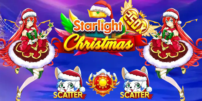 Tips Ampuh Dapat Maxwin Slot Starlight Christmas Di Situs Kitab4d